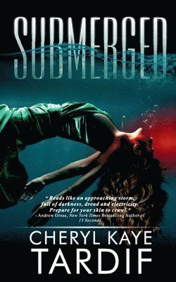 Cheryl Kaye Tardif - Submerged, Häftad
