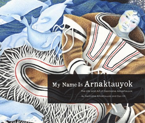 My Name Is Arnaktauyok 1