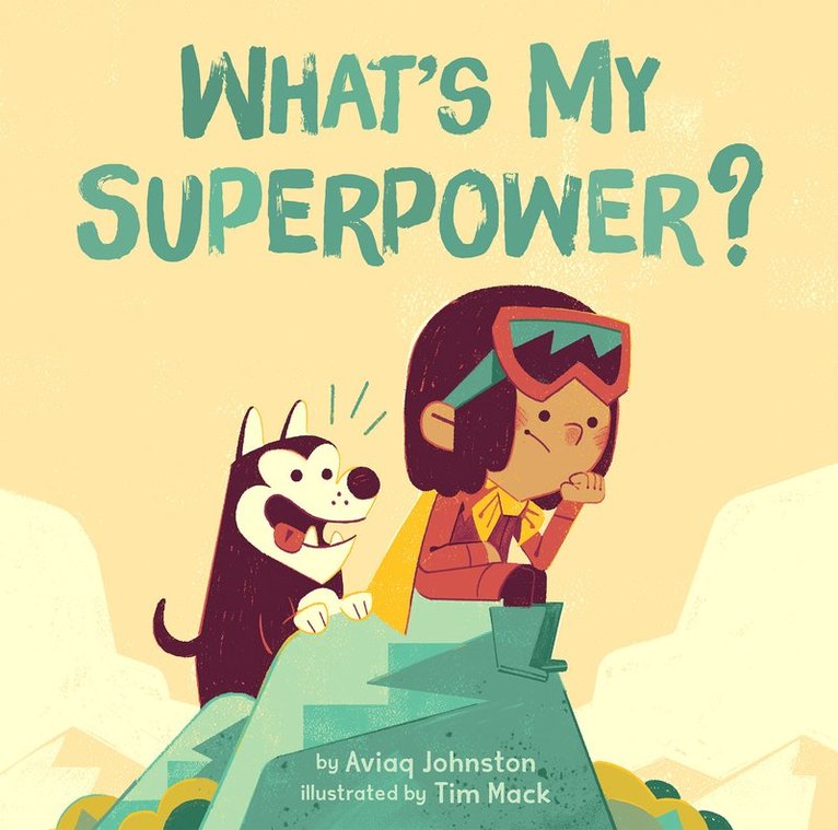 Aviaq Johnston - What's My Superpower?, Inbunden