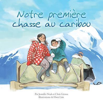 Notre Premiere Chasse Au Caribou 1