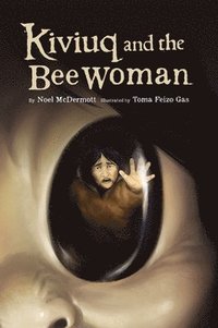 bokomslag Kiviuq and the Bee Woman