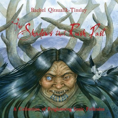 Rachel Qitsualik-Tinsley - Shadows that Rush Past, Häftad