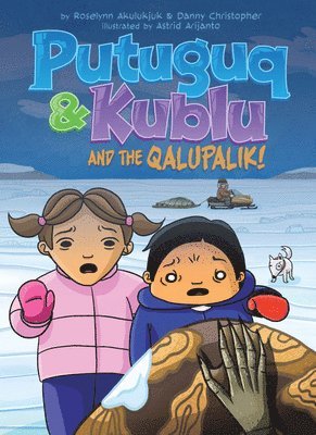 bokomslag Putuguq and Kublu and the Qalupalik!