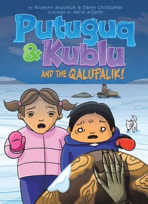 Putuguq and Kublu and the Qalupalik! 1