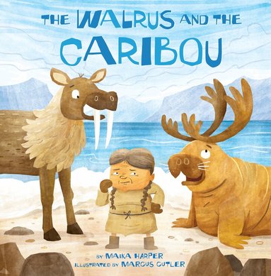 Maika Harper - Walrus and the Caribou, Inbunden