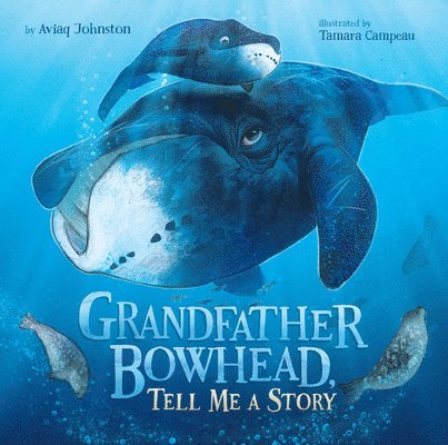 Grandfather Bowhead, Tell Me A Story 1