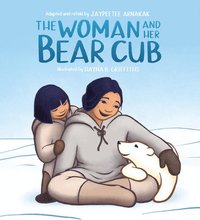 bokomslag The Woman and Her Bear Cub