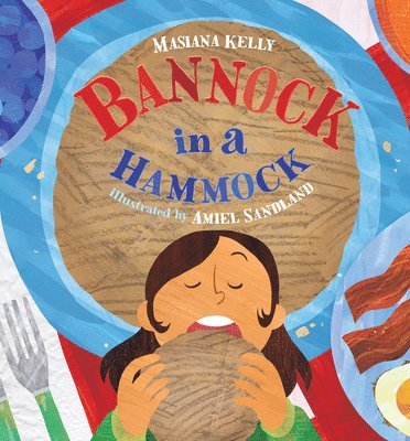 Masiana Kelly - Bannock in a Hammock, Inbunden