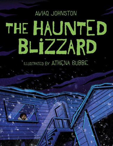 Aviaq Johnston - Haunted Blizzard, Inbunden