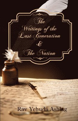 Yehuda Ashlag, Rav Yehuda Ashlag, Rav Ashlag - Writings of the Last Generation & the Nation, Häftad