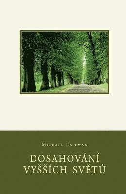 Michael Laitman - Dosahov�n� Vyss�ch SvĚtŮ, Häftad