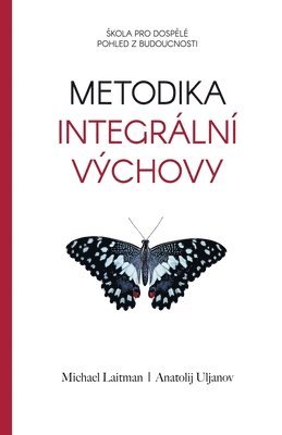 Michael Laitman - Metodika Integrální Výchovy, Häftad