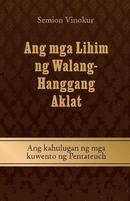 bokomslag Ang mga Lihim ng Walang- Hanggang Aklat