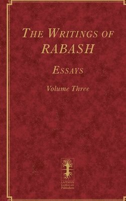 The Writings of RABASH - Essays - Volume Three 1