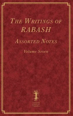 bokomslag The Writings of RABASH - Assorted Notes - Volume Seven