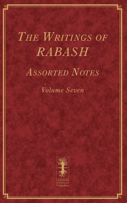 Writings of RABASH - Assorted Notes - Volume Seven