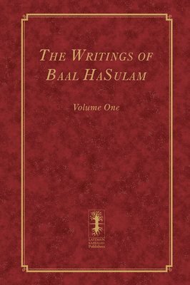 Writings of Baal HaSulam - Volume One