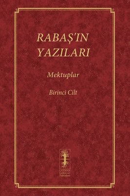 Raba&#350;'in Yazilari - Mektuplar 1