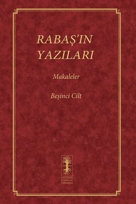 Raba&#350;'in Yazilari - Makaleler 1