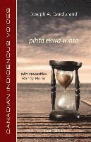 Pihta &#275;kwa Wihta (Cree Edition) 1