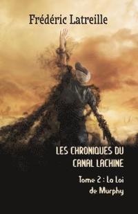 bokomslag Les Chroniques Du Canal Lachine: La Loi de Murphy
