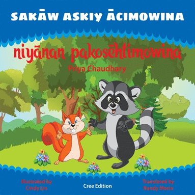 bokomslag Sak&#257;w Askiy &#257;cimowina: Niy&#257;nan Pakos&#275;htimowina