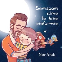 bokomslag Arab, N: Samsoom Aime La Lune Endormie