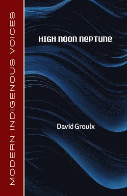David Groulx - High Noon Neptune, Häftad