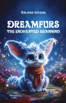 Dreamfurs: The Enchanted Beginning