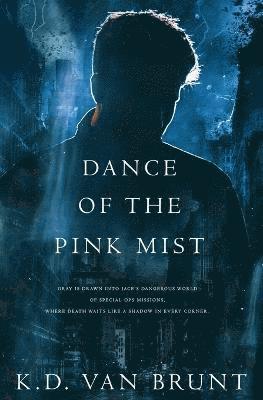 K D Van Brunt - Dance of the Pink Mist, Häftad