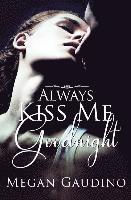 Always Kiss Me Goodnight 1