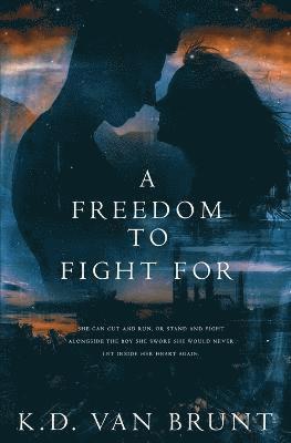 K D Van Brunt - Freedom to Fight For, Häftad