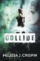 Melissa J. Crispin - Collide, Häftad