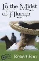 Robert Barr - In the Midst of Alarms: Annotated Edition, Häftad. Tillgänglighet: Lägg i varukorg