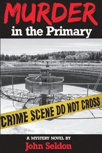 bokomslag Murder in the Primary