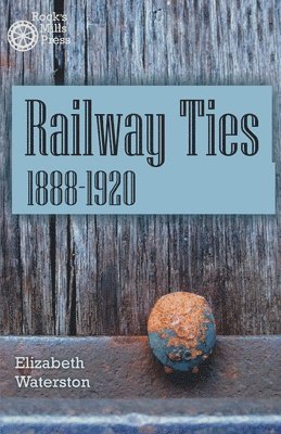 Railway Ties 1888-1920 1