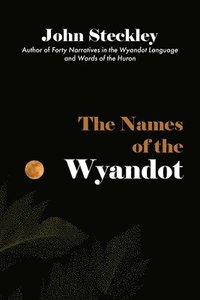 bokomslag The Names of the Wyandot
