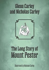bokomslag The Long Story of Mount Pester