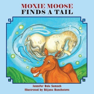 Moxie Moose Finds a Tail