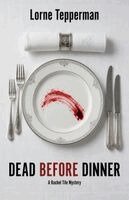 Lorne Tepperman - Dead Before Dinner, Häftad
