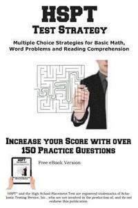 bokomslag HSPT Test Strategy! Winning Multiple Choice Strategies for the High School Placement Test