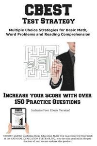 bokomslag CBEST Test Strategy! Winning Multiple Choice Strategies for the California Basic Educational Skills Test