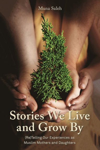 bokomslag Stories We Live and Grow By