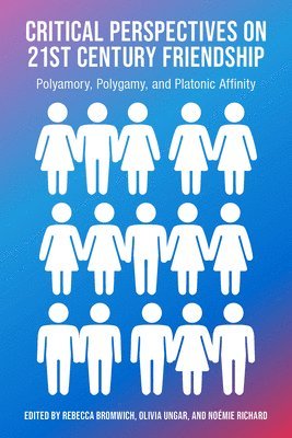 bokomslag Critical Perspectives on 21st Century Friendship