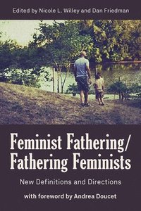 bokomslag Feminist Fathering/Fathering Feminists