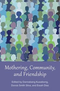 bokomslag Mothering, Community, and Friendship
