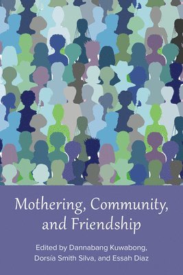 Mothering, Community, and Friendship 1