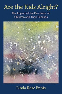 Linda Rose Ennis - Are the Kids Alright?, Häftad