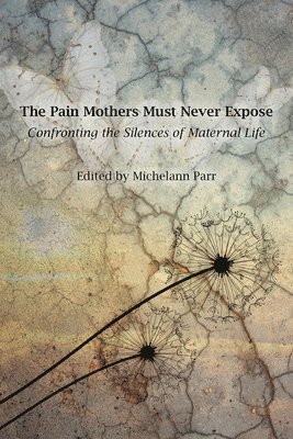The Pain Mothers Must Never Expose: 1