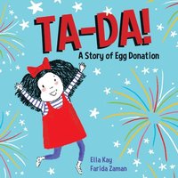 bokomslag Ta-Da! A Story Of Egg Donation